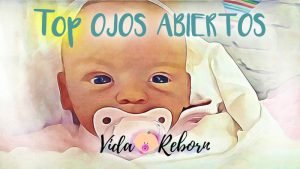 Bebés Reborn con los Ojos Abiertos o Despiertos